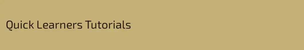 Quick Learners Tutorials